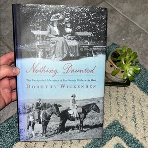 Nothing Daunted Hardcover Book
